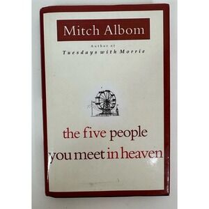 The Five People You Meet in‎ Heaven Book by Mitch Albom 2003 First Edition